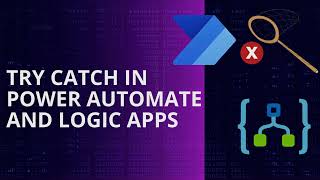 Error handling using Try Catch in Power Automate / Logic Apps