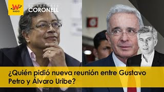 ¿Quién pidió nueva reunión entre Gustavo Petro y Álvaro Uribe?