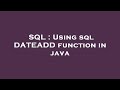 SQL : Using sql DATEADD function in java
