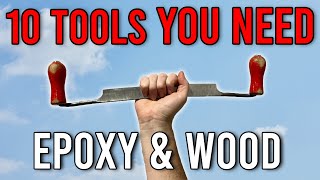 10 Must Have Tools for Mastering Epoxy and Woodworking Projects