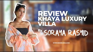 PT. Nagisa Bali | Guest Comment by Soraya Rasyid at Khaya Luxury Villa