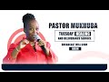 TUESDAY HEALING & DELIVERANCE SERVICE WITH PASTOR MUKHUBA  | 15 AUGUST 2023