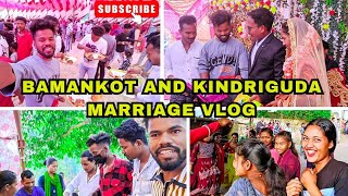 Bamankot to Kindriguda Marriage Vlog ❤️🔥 || #mrdilliplifestylevlog