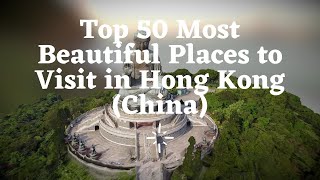 Top 50 Tourist Attractions in Hong Kong (China) - Pandey Tourism
