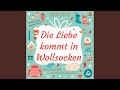 Kapitel 60 - Die Liebe kommt in Wollsocken