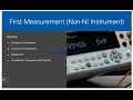 First Measurement Non NI Instrument (Video has been Taken from NI)