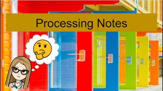 Processing your notes