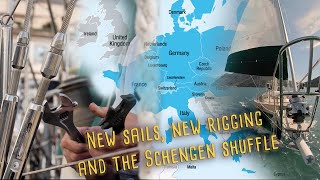 New rigging, new sails and the Schengen shuffle!  |  Ep85