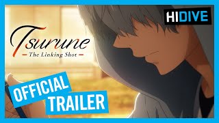 Tsurune: The Linking Shot Official Trailer