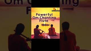 Powerful Om Chanting - Flute @Musical Tune Meditation