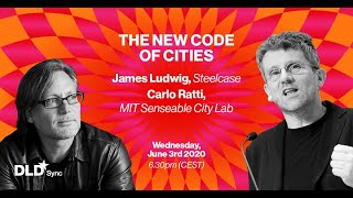 The New Code of Cities (Carlo Ratti, James Ludwig) | DLD Sync