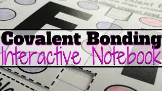 Covalent Bonding and Covalent Compounds for Interactive Notebooks