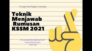 Teknik Menjawab Rumusan KSSM 2021