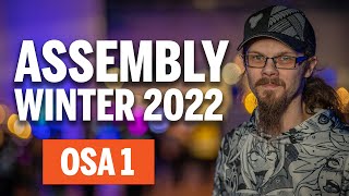 Assembly Winter 2022, osa 1