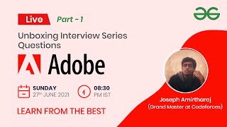 Unboxing Interview Series Questions | Adobe | Part 1 | GeeksforGeeks Practice