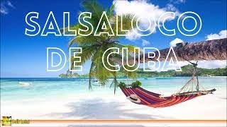 Salsaloco De Cuba - Salsa Bachata Merengue & Latin Hits