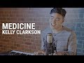 Medicine - Kelly Clarkson (Cover) | Will Jay