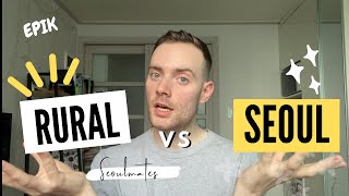 EPIK✏️ SEOUL vs RURAL KOREA | living as a teacher, pros and cons…✨