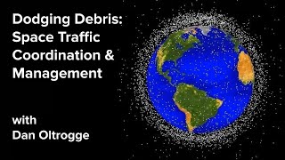 Dodging Debris:  Space Traffic Coordination and Management