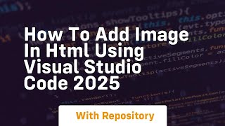 How to add image in html using visual studio code 2025