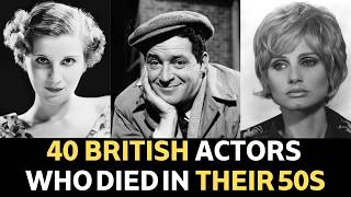 British Actors Who Tragically Died in Their 50s – Gone Too Soon
