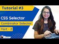 CSS Selectors | Part -2 | CSS Combinator Selectors | Web Designing | Tutorial #3
