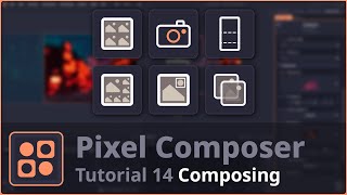 ăPixel Composer Tutorială14: Composing
