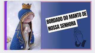 bordado no manto da Nossa Senhora em amigurumi ##nossasenhoraamigurumi