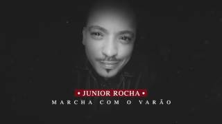 Junior Rocha - Marcha com o Varão