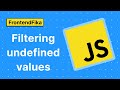 ArrayFTW | Filtering undefined values in a JavaScript array