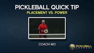 Pickleball Quick Tip - Placement vs Power