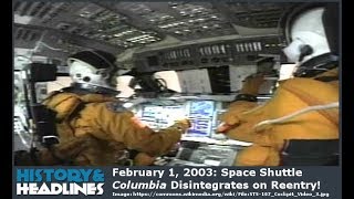 February 1, 2003: Space Shuttle Columbia Disintegrates on Reentry!