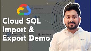 Cloud SQL Import & Export: Step-by-Step Guide