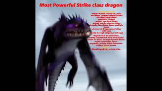 Most powerful Dragon/Httyd/Rtte/Edit/Strike Class/Toothless/Skrill