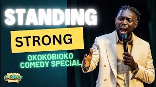 Standing Strong | Comedy Special | by Okokobioko