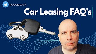 UK Car Leasing FAQ's - Your Questions Get Answered!!!
