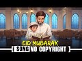 Eid Mubarak no copyright Song / Islamic Nasheed Eid Special Song non copyright Hindi song.