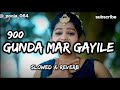 gunda mar gaile jhulaniya tar dabai ke jazz relaxing musicslowed and reverb songs