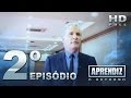 APRENDIZ O RETORNO - 02º EPISÓDIO (08/10) FULL HD