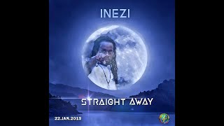 Inezi - Straight Away (December 2019)
