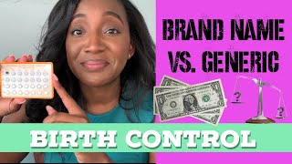 Birth Control Pills: Does Brand name matter?