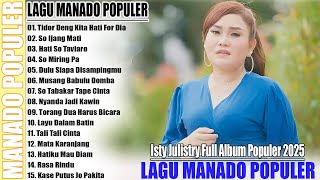 ISTY JULISTRY FULL ALBUM POPULER TERBAIK 2025 - LAGU MANADO POPULER TERBARU 2025