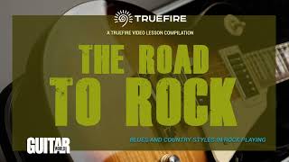 🎸 The Road to Rock - TrueFire + Guitar World Magazine - Intro - Guitar Lessons