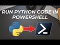 How to run python code in PowerShell ?