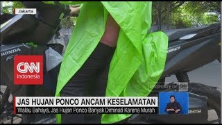 Jas Hujan Ponco Ancam Keselamatan