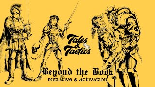 Tales & Tactics E27 BtB - Initiative & Activation