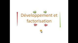 Comprendre Le Développement Et La Factorisation !!!