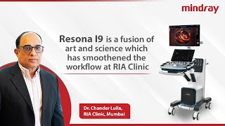 Resona I9 Testimonials | Voice of Customer | Dr. Chander Lulla