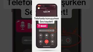 Telefonla konuşurken ses kaydedebileceğini biliyor muydun? #iPhoneİpuçları #iPhoneGizliÖzellikler