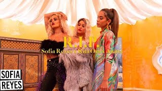 Sofia Reyes - R.I.P. (feat. Rita Ora & Anitta) [ Music ]